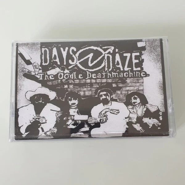 Days N' Daze - The Oogle Deathmachine - Cassette