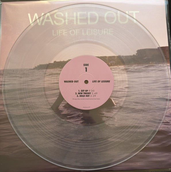 Washed Out - Life Of Leisure - Clear Vinyl