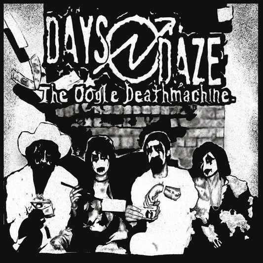 The Oogle Deathmachine - Days N' Daze 12" Black Vinyl