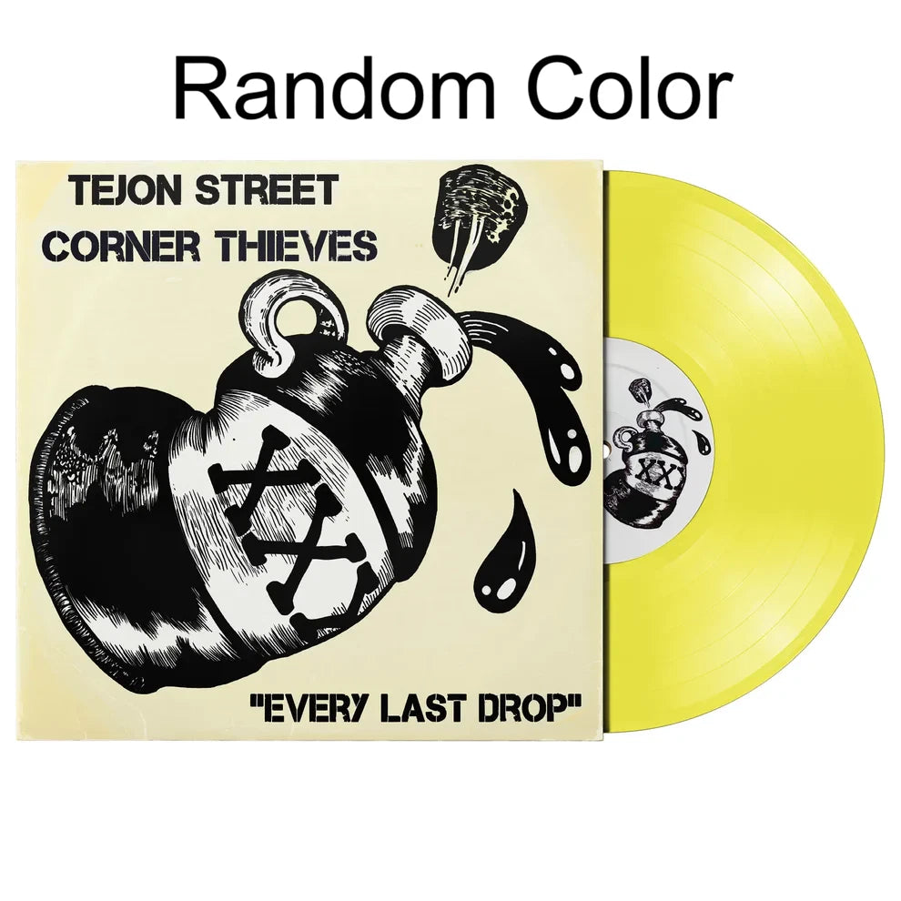 Every Last Drop - Tejon Street Corner Thieves 12" Random Color Vinyl